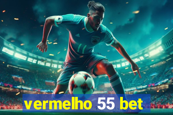 vermelho 55 bet